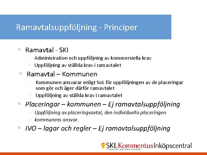 Ramavtalsuppföljning - Principer § Ramavtal - SKI – Administration och uppföljning av kommersiella krav