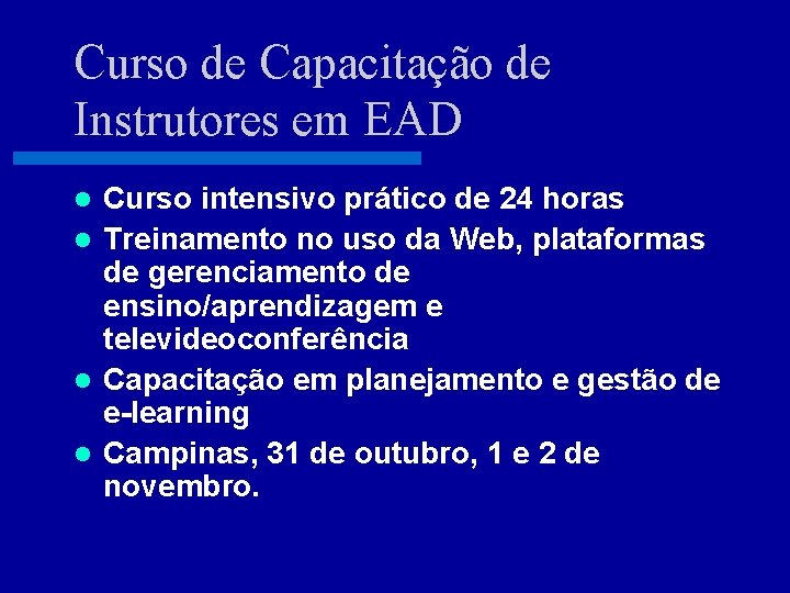 Curso de Capacitação de Instrutores em EAD Curso intensivo prático de 24 horas l
