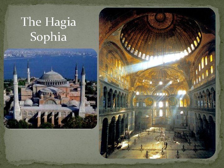 The Hagia Sophia 