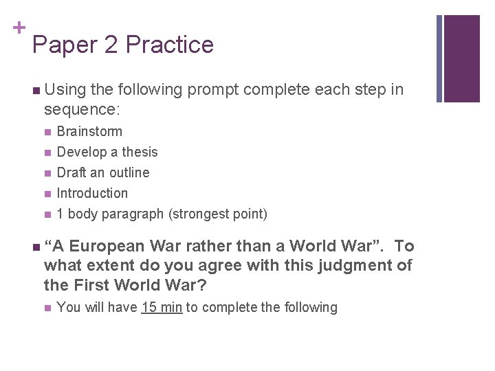 + Paper 2 Practice n Using the following prompt complete each step in sequence: