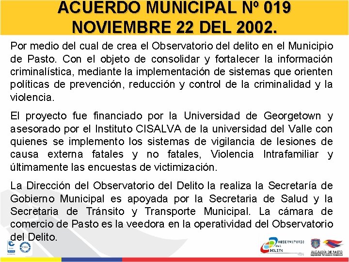 ACUERDO MUNICIPAL Nº 019 NOVIEMBRE 22 DEL 2002. Por medio del cual de crea