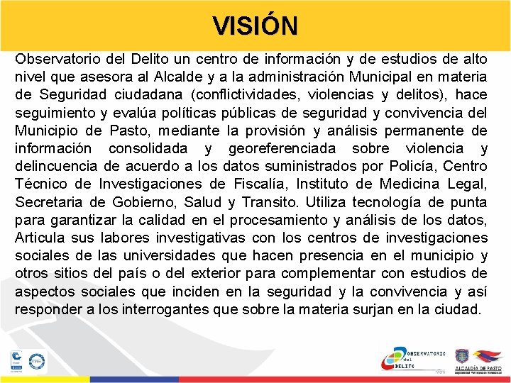 VISIÓN Observatorio del Delito un centro de información y de estudios de alto nivel