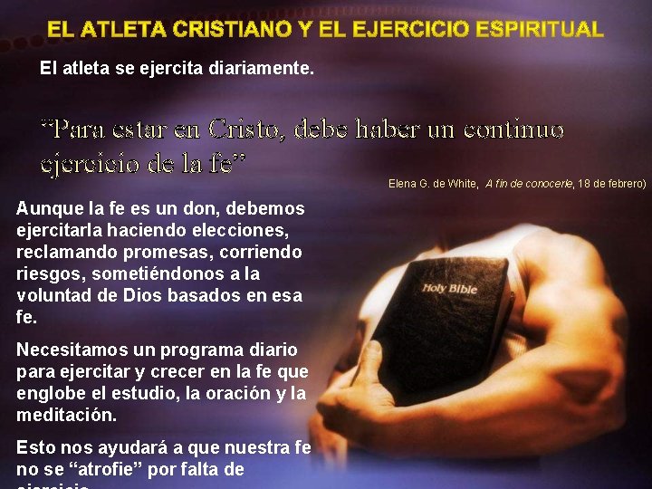 El atleta se ejercita diariamente. “Para estar en Cristo, debe haber un continuo ejercicio