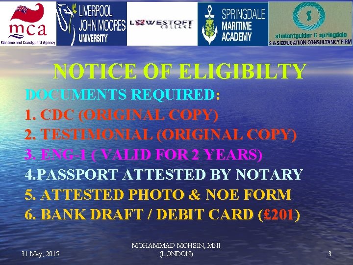 NOTICE OF ELIGIBILTY DOCUMENTS REQUIRED: 1. CDC (ORIGINAL COPY) 2. TESTIMONIAL (ORIGINAL COPY) 3.