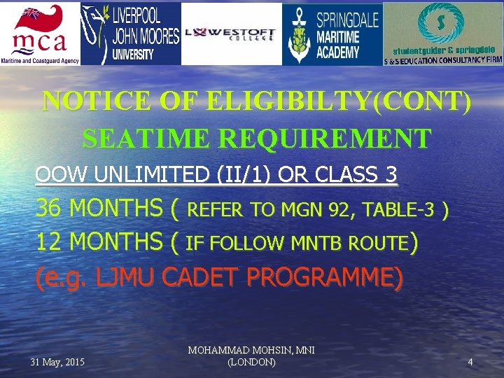 NOTICE OF ELIGIBILTY(CONT) SEATIME REQUIREMENT OOW UNLIMITED (II/1) OR CLASS 3 36 MONTHS (