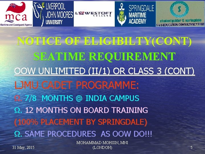 NOTICE OF ELIGIBILTY(CONT) SEATIME REQUIREMENT OOW UNLIMITED (II/1) OR CLASS 3 (CONT) LJMU CADET