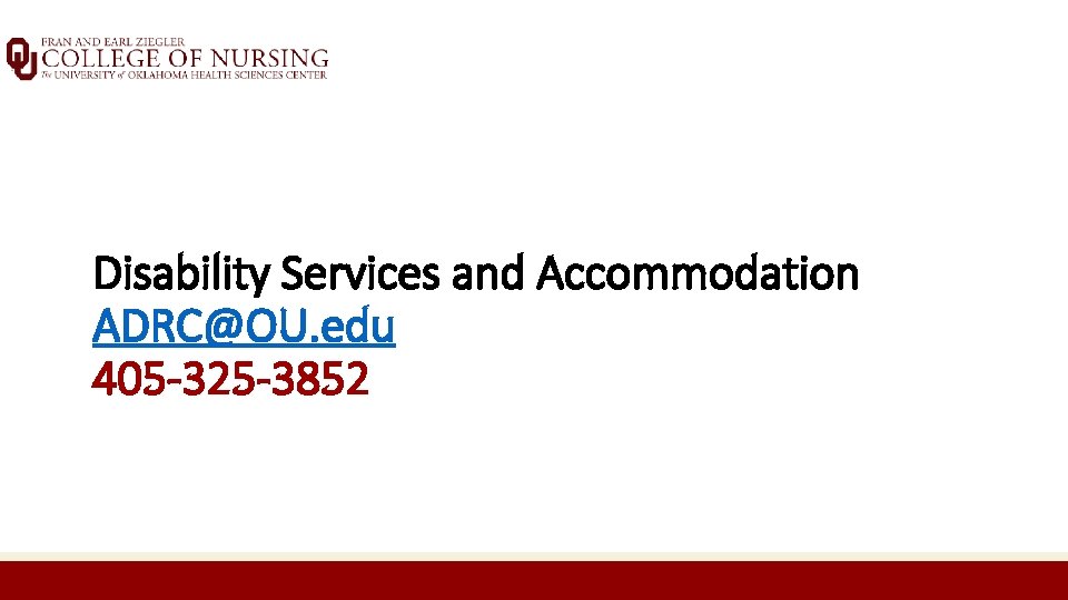 Disability Services and Accommodation ADRC@OU. edu 405 -325 -3852 