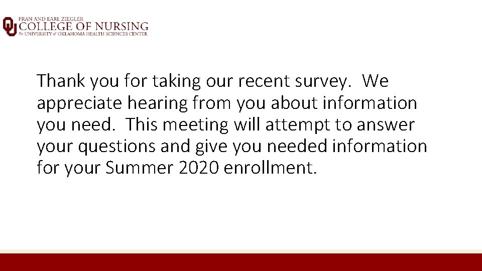 Thank you for taking our recent survey. We appreciate hearing from you about information