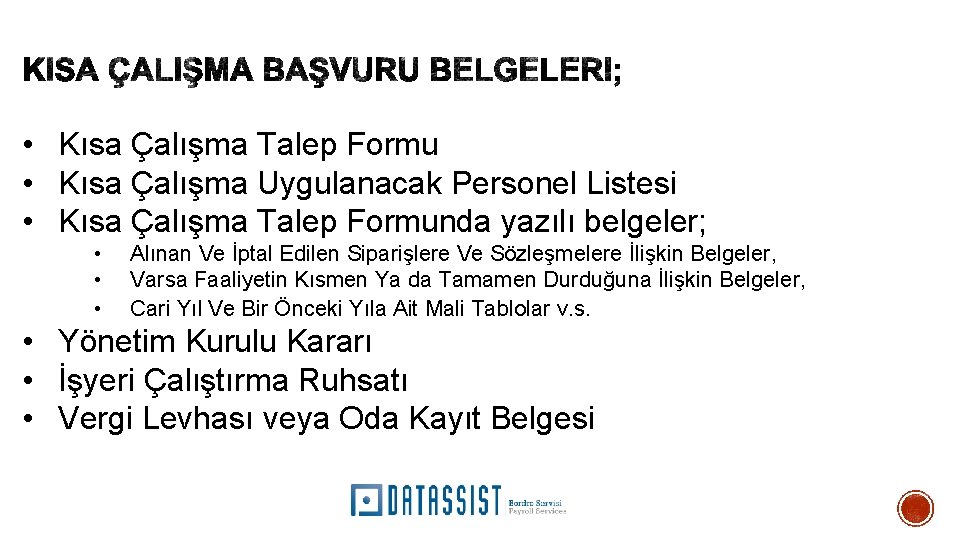  • Kısa Çalışma Talep Formu • Kısa Çalışma Uygulanacak Personel Listesi • Kısa