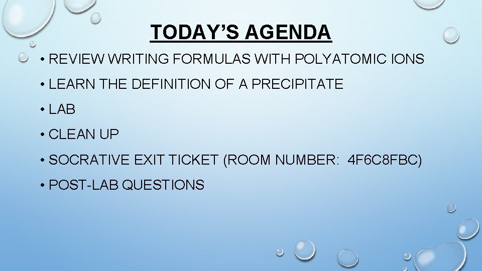 TODAY’S AGENDA • REVIEW WRITING FORMULAS WITH POLYATOMIC IONS • LEARN THE DEFINITION OF