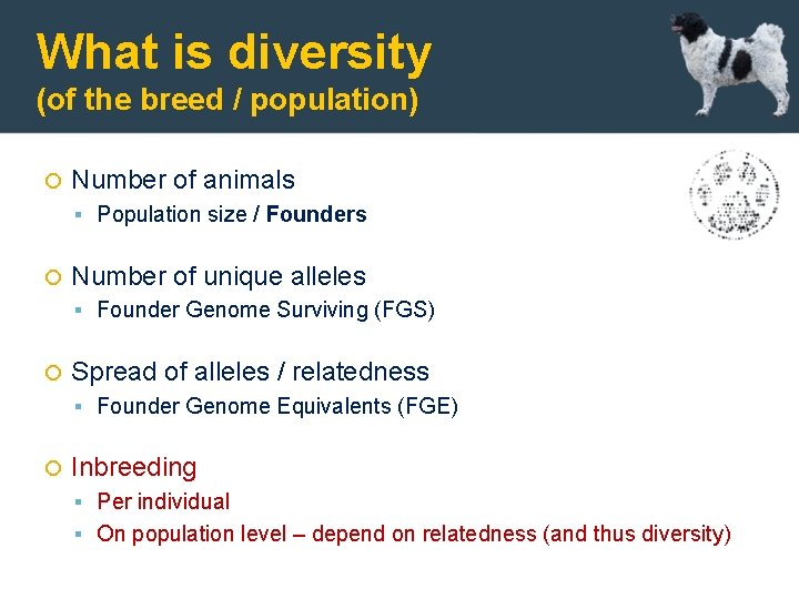 What is diversity (of the breed / population) Number of animals Population size /