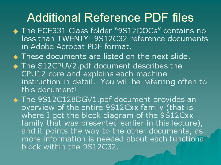 Additional Reference PDF files u u The ECE 331 Class folder “ 9 S