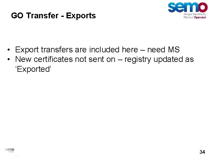 GO Transfer - Exports • Export transfers are included here – need MS •
