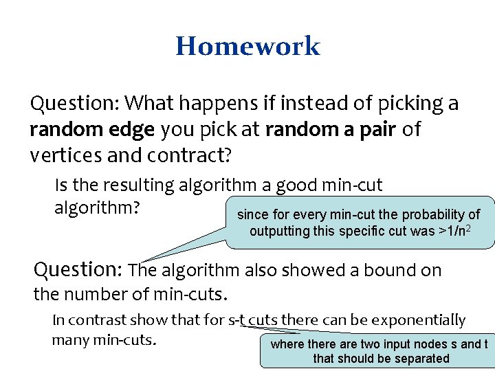 Homework Question: What happens if instead of picking a random edge you pick at