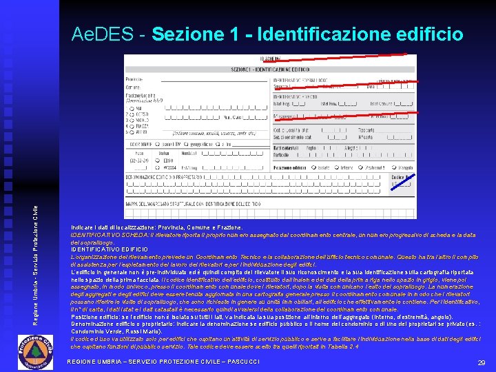 Regione Umbria - Servizio Protezione Civile Ae. DES - Sezione 1 - Identificazione edificio