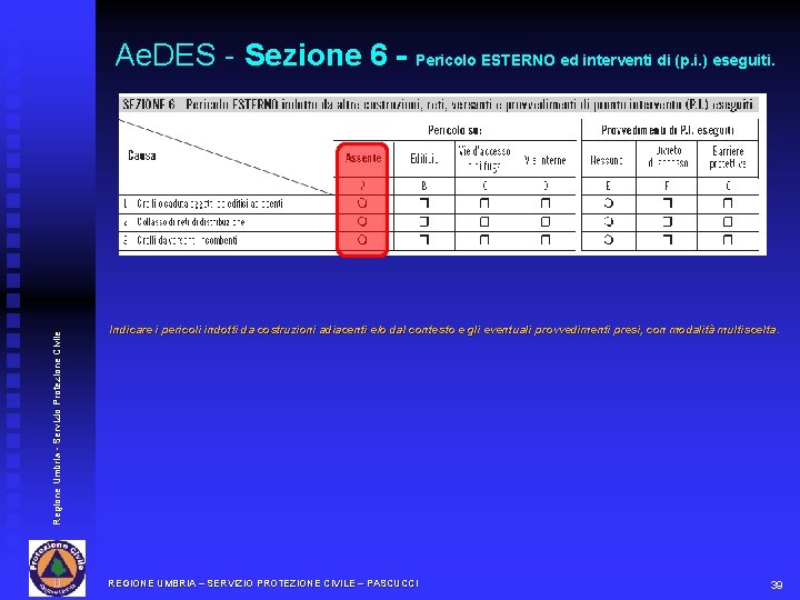 Regione Umbria - Servizio Protezione Civile Ae. DES - Sezione 6 - Pericolo ESTERNO