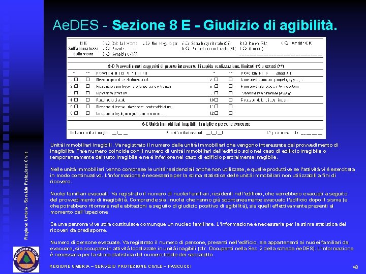 Regione Umbria - Servizio Protezione Civile Ae. DES - Sezione 8 E - Giudizio