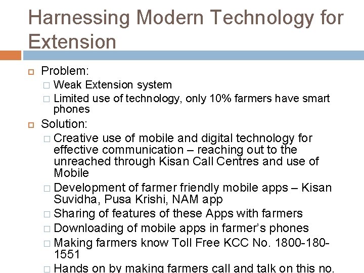 Harnessing Modern Technology for Extension Problem: Weak Extension system � Limited use of technology,