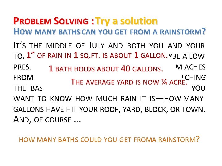 PROBLEM SOLVING : Try a solution HOW MANY BATHS CAN YOU GET FROM A