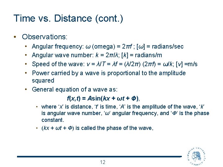 Time vs. Distance (cont. ) • Observations: • • Angular frequency: ω (omega) =