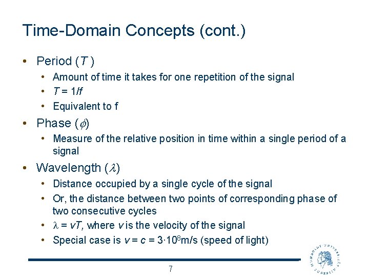 Time-Domain Concepts (cont. ) • Period (T ) • Amount of time it takes
