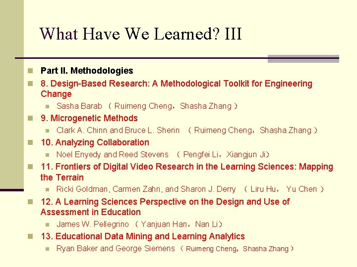 What Have We Learned? III n Part II. Methodologies n 8. Design-Based Research: A