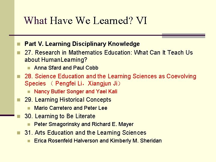 What Have We Learned? VI n Part V. Learning Disciplinary Knowledge n 27. Research