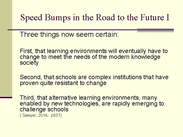 Speed Bumps in the Road to the Future I Three things now seem certain: