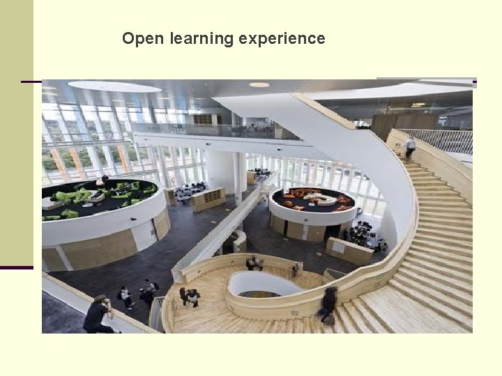 Open learning experience 
