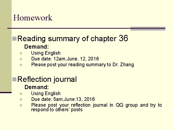 Homework n. Reading summary of chapter 36 Demand: n n n Using English Due