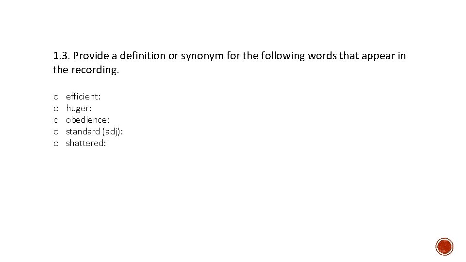 1. 3. Provide a definition or synonym for the following words that appear in