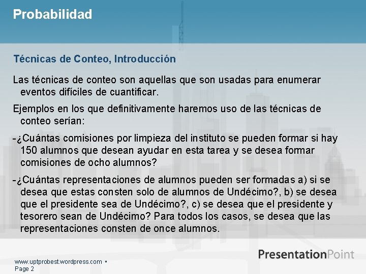 Probabilidad Técnicas de Conteo, Introducción Las técnicas de conteo son aquellas que son usadas