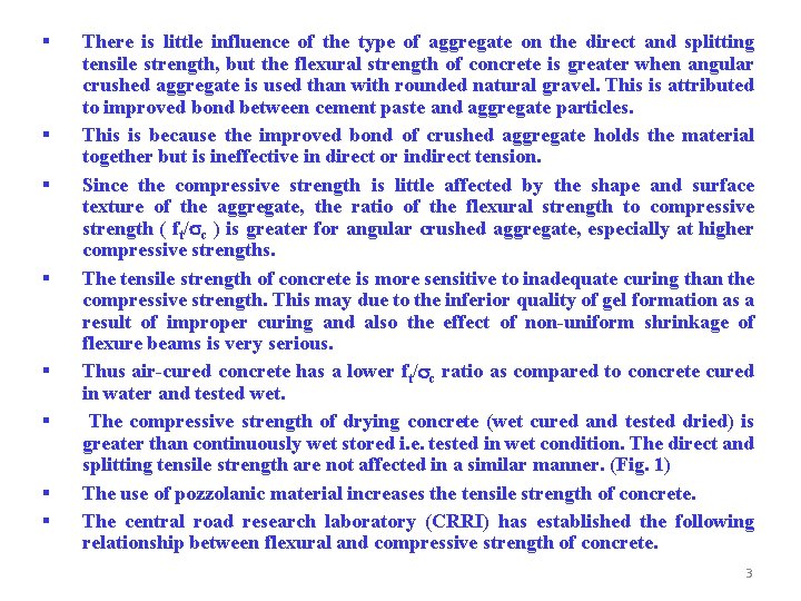 § § § § There is little influence of the type of aggregate on