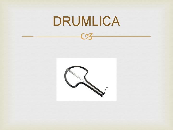 DRUMLICA 