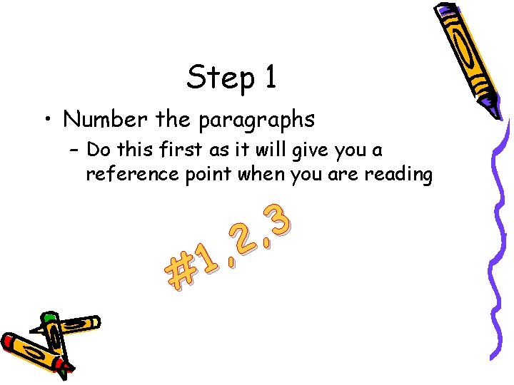 Step 1 • Number the paragraphs – Do this first as it will give