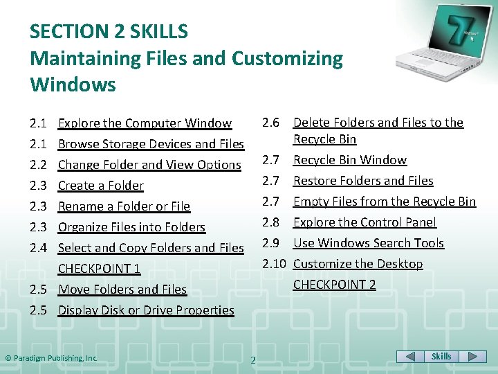 SECTION 2 SKILLS Maintaining Files and Customizing Windows 2. 6 Delete Folders and Files