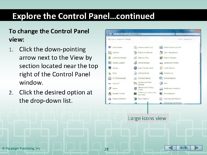 Explore the Control Panel…continued To change the Control Panel view: 1. Click the down-pointing