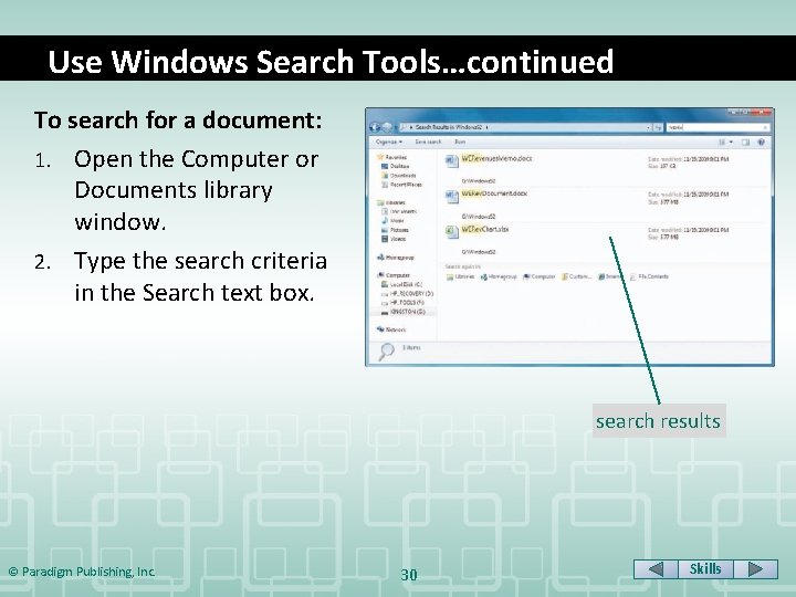Use Windows Search Tools…continued To search for a document: 1. Open the Computer or