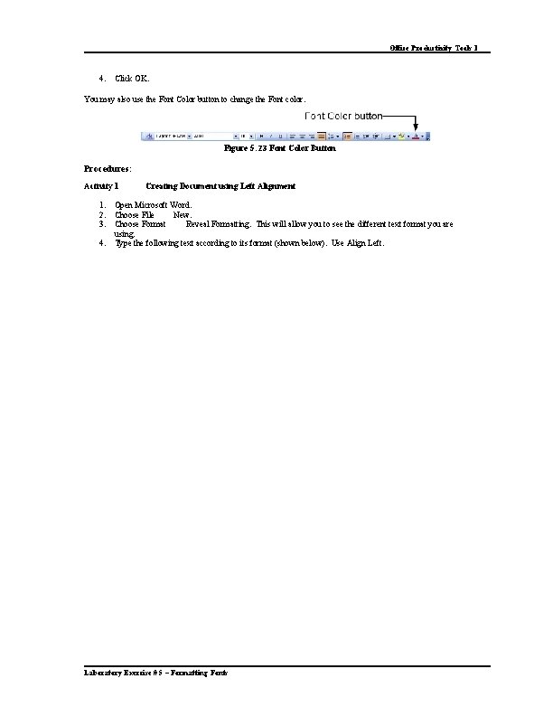 Office Productivity Tools 1 4. Click OK. You may also use the Font Color