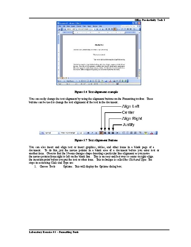 Office Productivity Tools 1 Figure 5. 6 Text alignment example You can easily change
