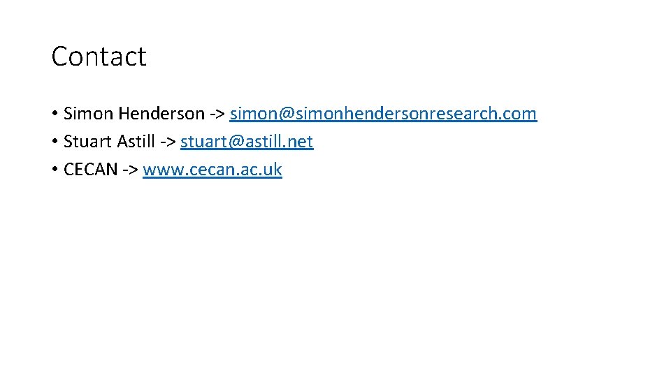 Contact • Simon Henderson -> simon@simonhendersonresearch. com • Stuart Astill -> stuart@astill. net •