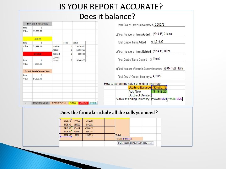 IS YOUR REPORT ACCURATE? Does it balance? Does the formula include all the cells