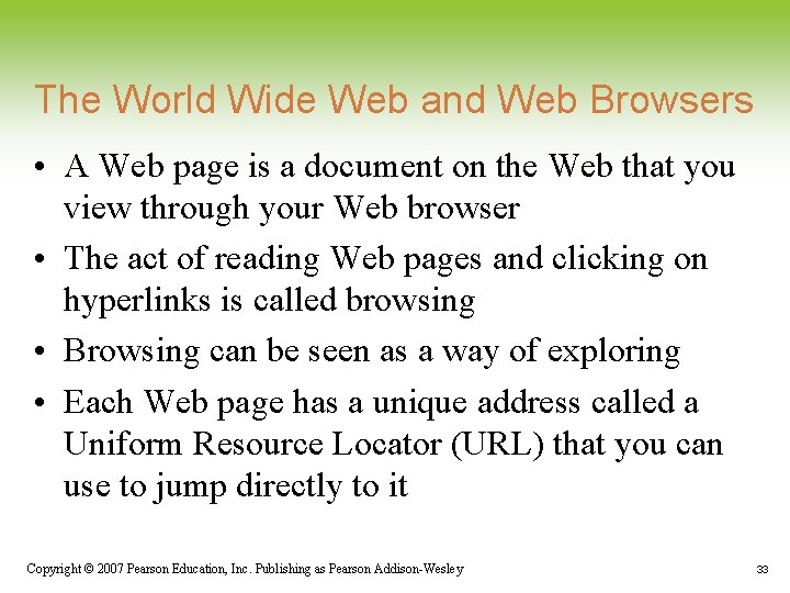 The World Wide Web and Web Browsers • A Web page is a document