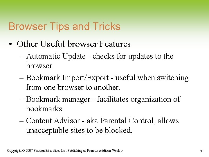 Browser Tips and Tricks • Other Useful browser Features – Automatic Update - checks