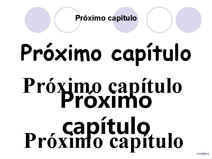 Próximo capítulo Próximo capítulo FADMINAS 