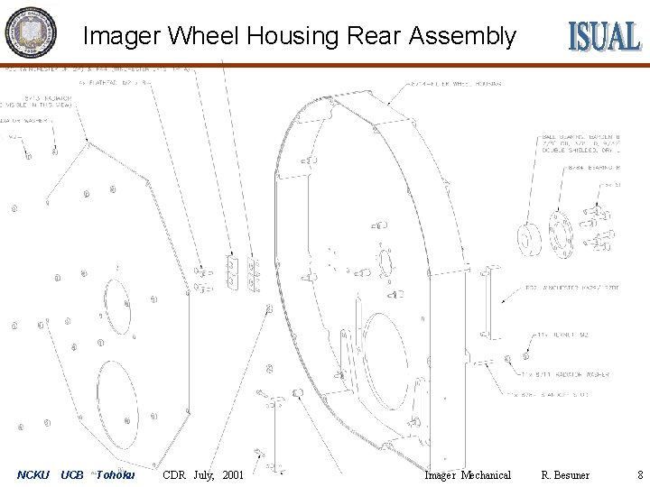 Imager Wheel Housing Rear Assembly NCKU UCB Tohoku CDR July, 2001 Imager Mechanical R.