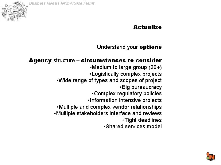 Business Models for In-House Teams Actualize Understand your options Agency structure – circumstances to