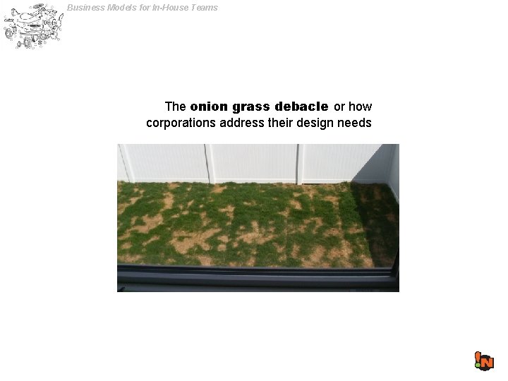 Business Models for In-House Teams The onion grass debacle or how corporations address their