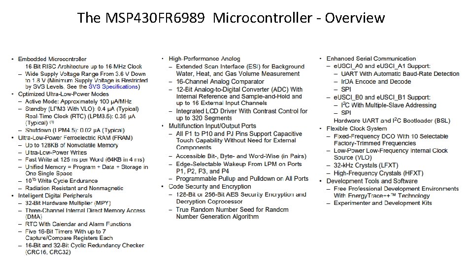 The MSP 430 FR 6989 Microcontroller - Overview  The MSP 430 FR 6989 Microcontroller - Overview
