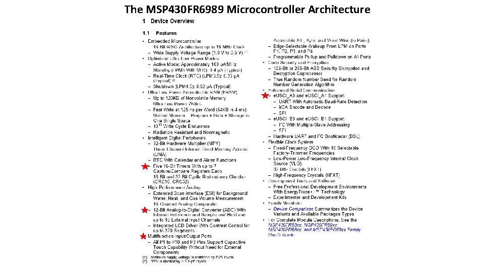 The MSP 430 FR 6989 Microcontroller Architecture  The MSP 430 FR 6989 Microcontroller Architecture